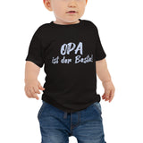 "Opa ist der Beste!" Baby T-Shirt