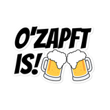 "O'zapft is!" Sticker