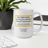 "Eine Tasse Kaffee am Morgen" Coffee Mug