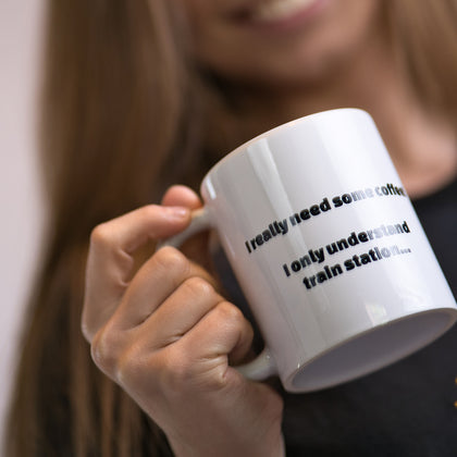 "I only understand train station" Coffee Mug